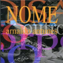 Arnaldo Antunes – Nome (1993)