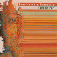 Benzina aka Scandurra – Dream Pop (2003)